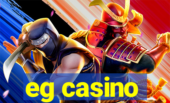 eg casino