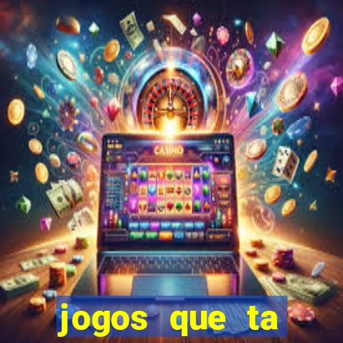 jogos que ta pagando muito