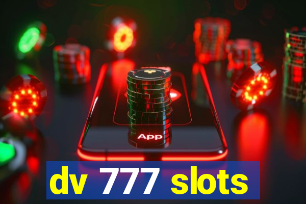 dv 777 slots