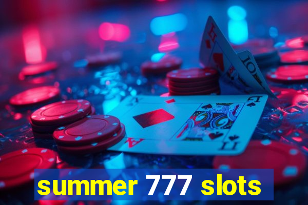 summer 777 slots