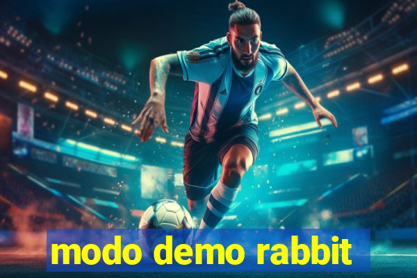 modo demo rabbit