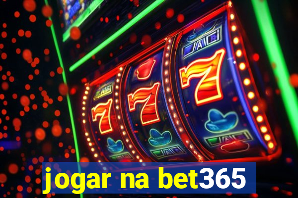 jogar na bet365