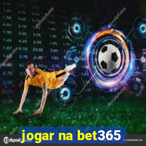 jogar na bet365