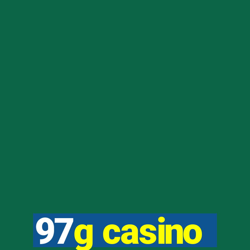 97g casino