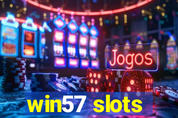 win57 slots