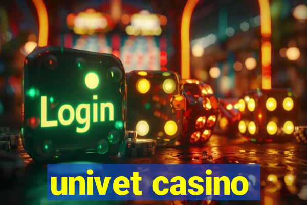 univet casino