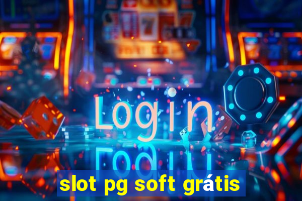 slot pg soft grátis