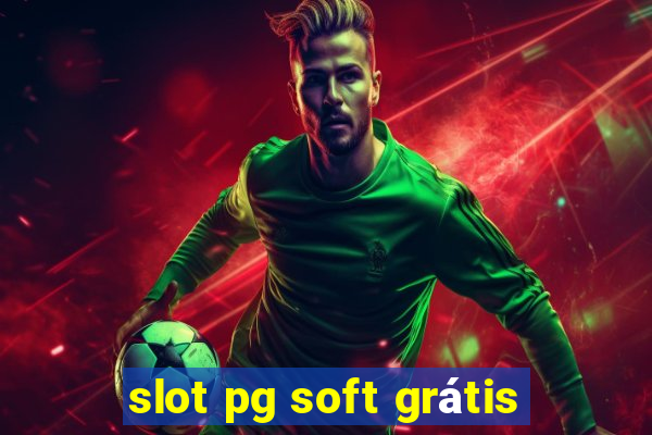 slot pg soft grátis