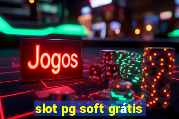 slot pg soft grátis