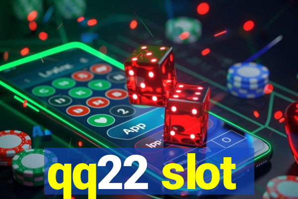 qq22 slot