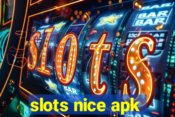 slots nice apk