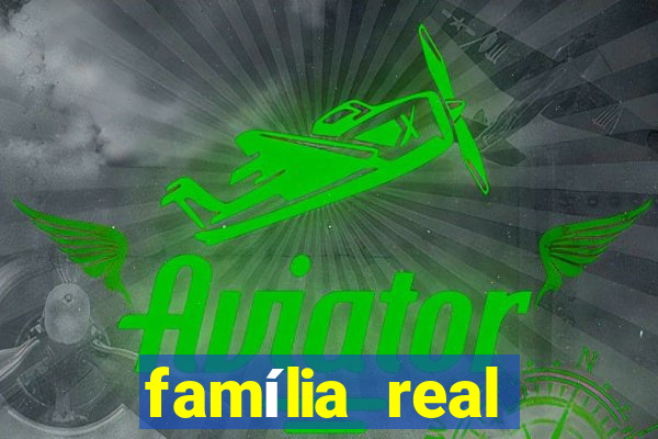 família real brasileira e rica