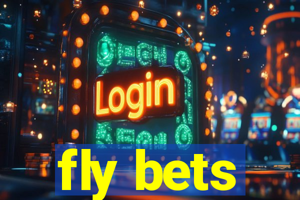 fly bets