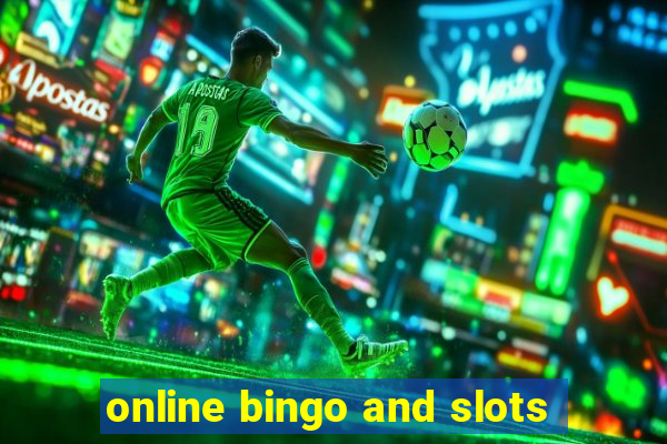 online bingo and slots