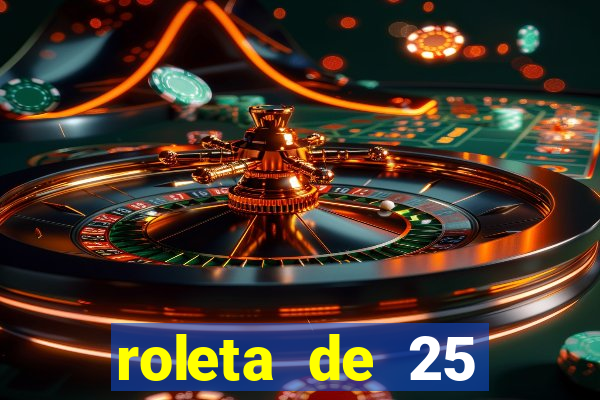 roleta de 25 centavos na estrela bet