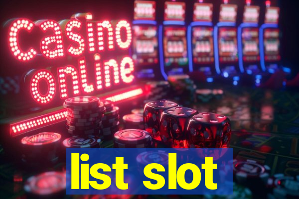 list slot