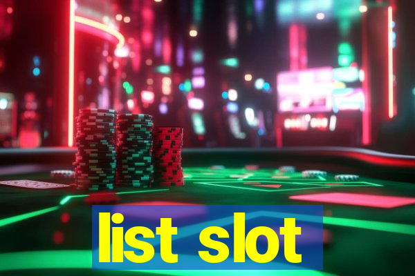 list slot