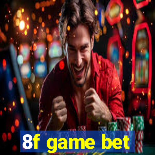 8f game bet