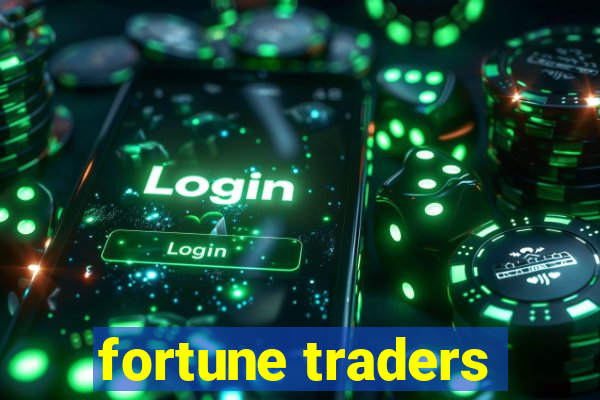 fortune traders