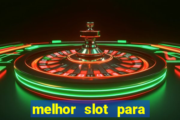 melhor slot para ganhar dinheiro 2023