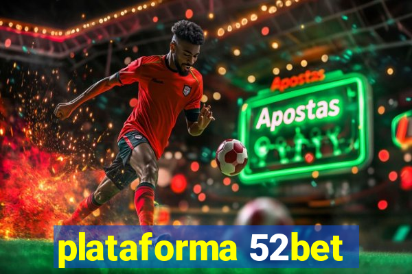 plataforma 52bet