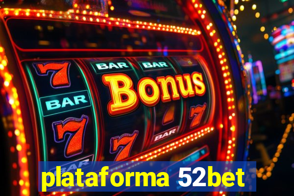 plataforma 52bet