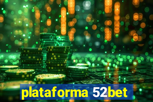 plataforma 52bet