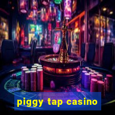 piggy tap casino