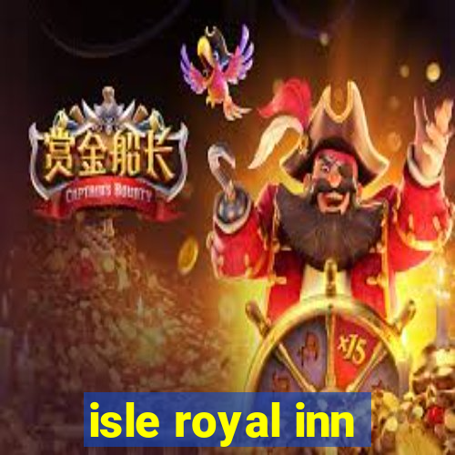 isle royal inn