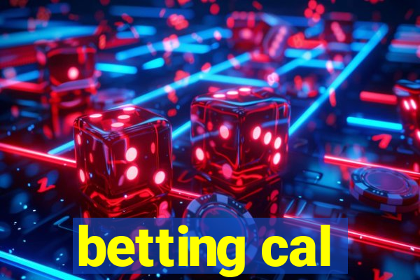 betting cal