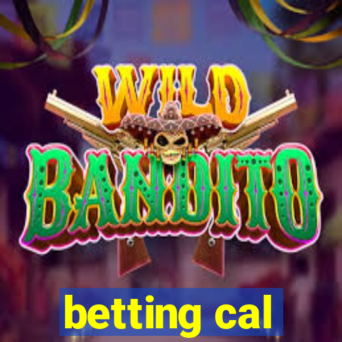 betting cal