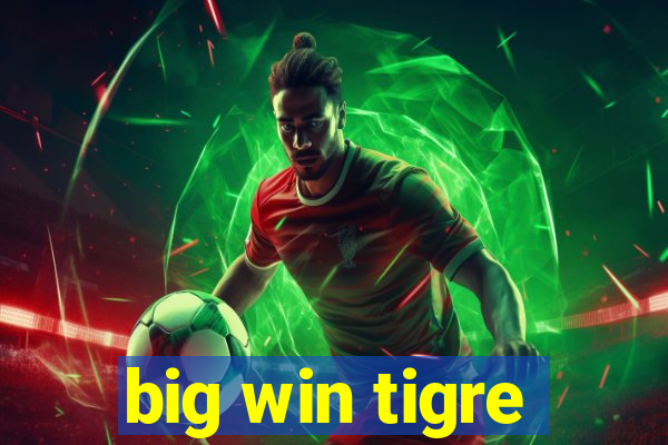 big win tigre