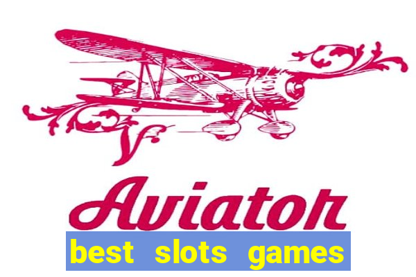 best slots games to win money