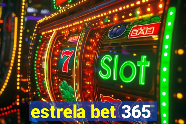 estrela bet 365