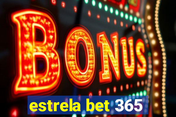 estrela bet 365