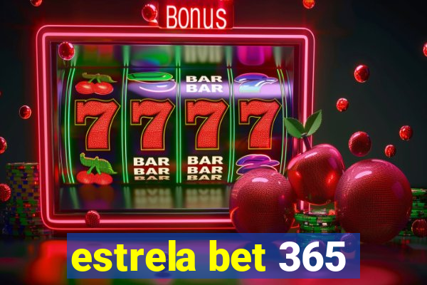 estrela bet 365