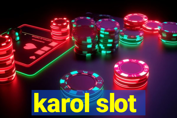 karol slot