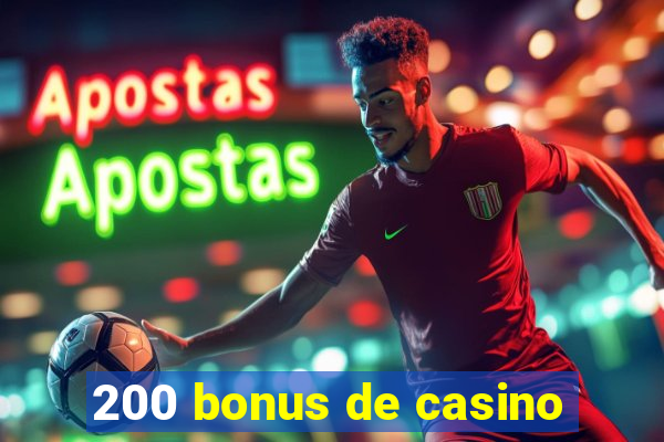 200 bonus de casino