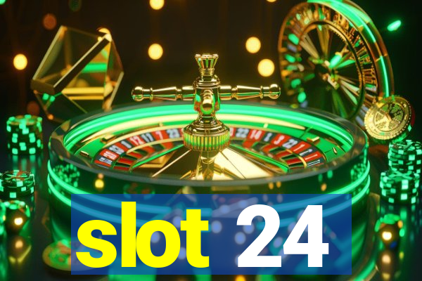 slot 24