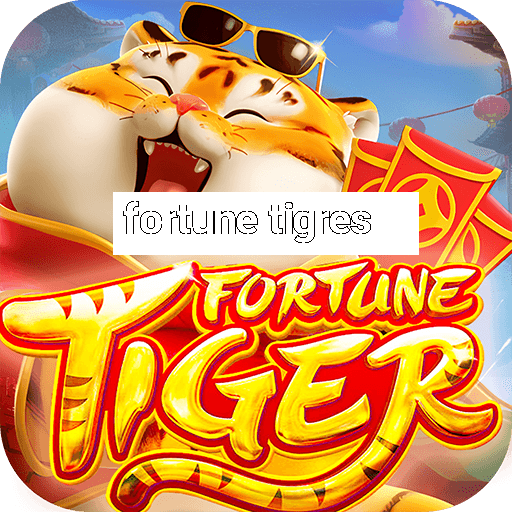 fortune tigres