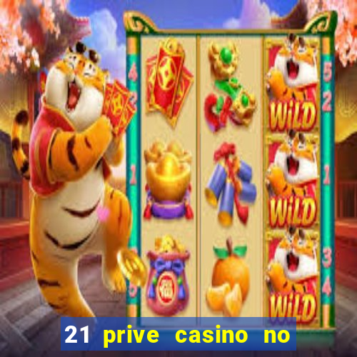 21 prive casino no deposit bonus 2017