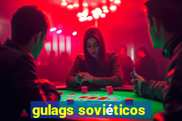 gulags soviéticos