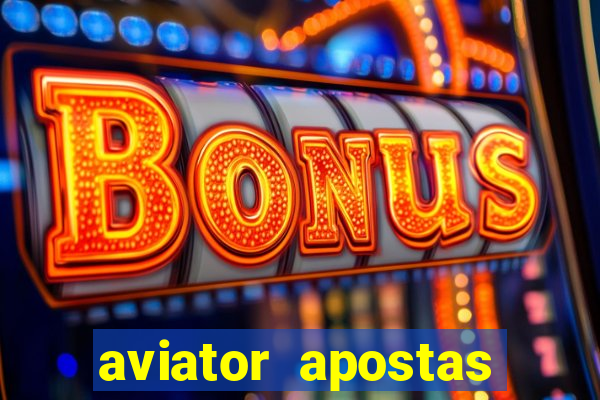 aviator apostas ganha dinheiro mo?ambique