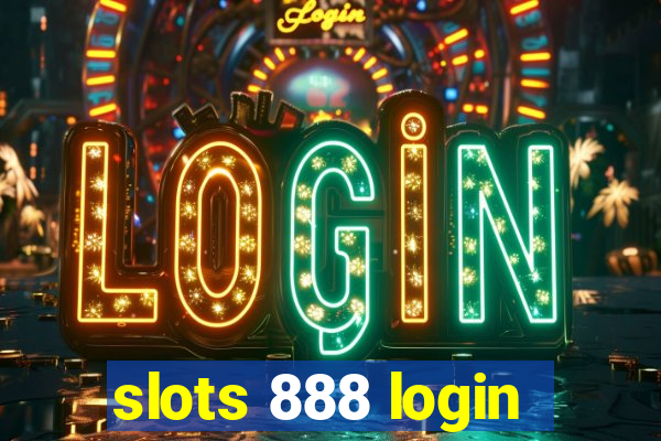 slots 888 login