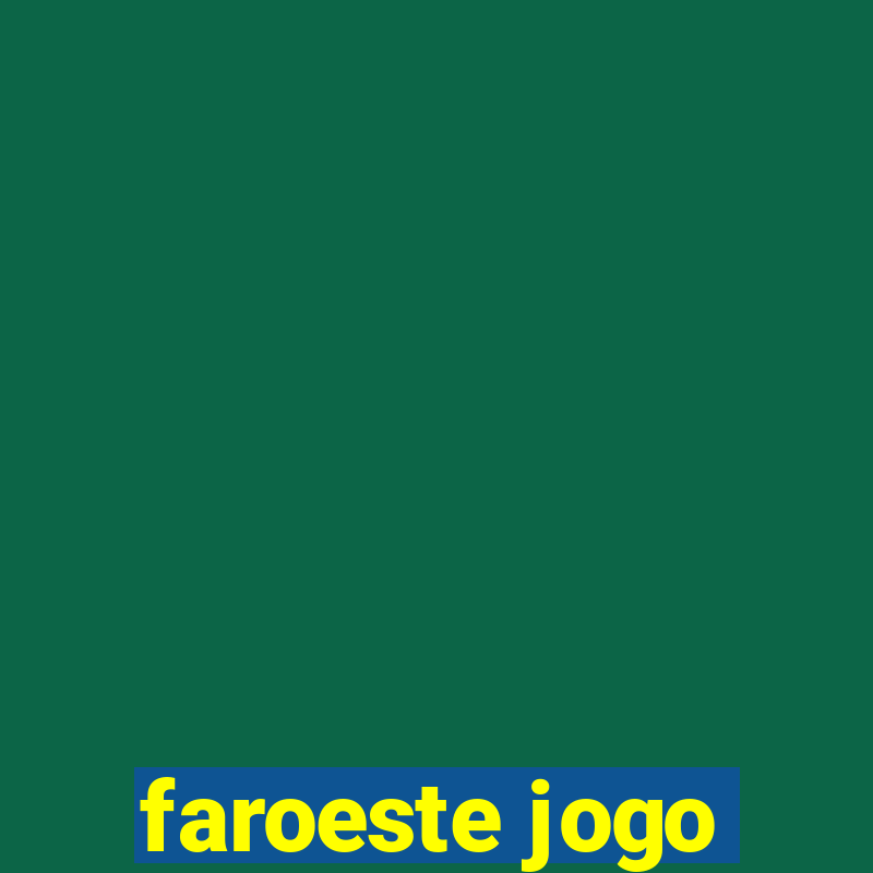 faroeste jogo