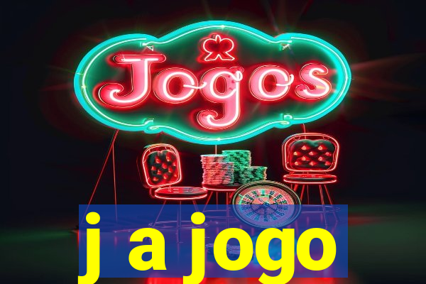 j a jogo