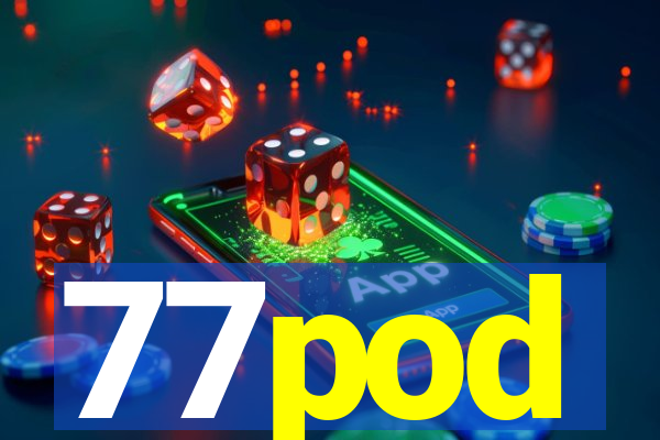 77pod