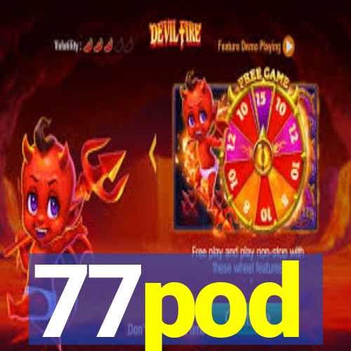 77pod