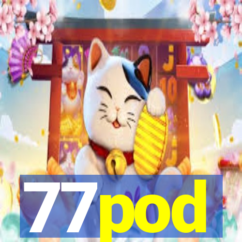 77pod