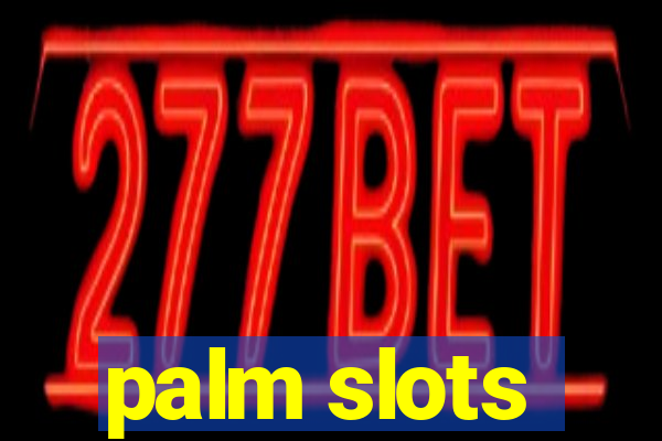 palm slots